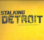 Stalking Detroit