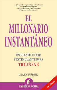 El millonario instantaneo / the Instant Millionaire : Un Millonario Revela Como Conseguir Un Spectacular Triunfo Financiero