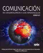 Comunicacion/ Communication : De Los Jeroglificos a Los Hipervinculos