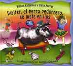 Walter, El Perro Pedorrero, Se Mete En Lios