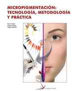 Micropigmentacion / Micropigmentation : Tecnologia, metodologia y practica / Technology, Methodology and Practice （PAP/DVD IL）