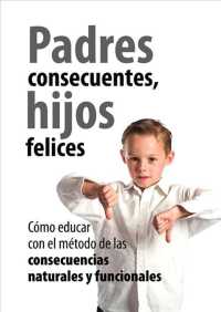 Padres consecuentes, hijos felices / Consequent Parents, Happy Children
