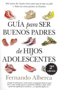 Guia para ser buenos padres de hijos adolescentes / Guide to be Good Parents of Teenagers