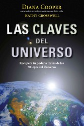 Las claves del universo / the Keys to the Universe : Recupera Tu Poder a Traves De Las 50 Leyes Del Universo