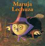 Maruja Lechuza / Maruja the Owl (Bichitos Curiosos / Curious Critters) （TRA）