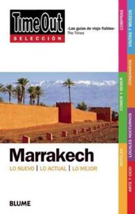 Time Out Selecciones Marrakech / Time Out Shortlist Marrakech : Lo Nuevo/Lo Actual/Lo Mejor (Selecciones / Shortlist)