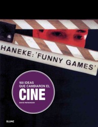 100 ideas que cambiaron el cine / 100 ideas that changed the cinema (100 ideas)