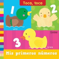 Mis primeros numeros / My First Numbers (Toca Toca) （INA BRDBK）