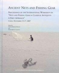 Ancient Nets and Fishing Gear : Proceedings of the International Workshop on ((Monographs of the Sagena Project: 2))