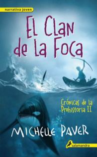 El clan de la foca / Spirit Walker (Crnicas de la prehistoria/ Chronicles of Ancient Darkness)