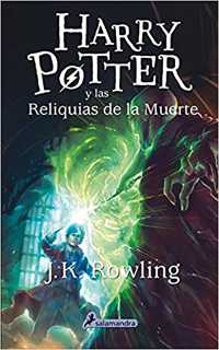 Harry Potter y las reliquias de la muerte/ Harry Potter and the Deathly Hallows (Harry Potter)