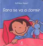 Sara se va a dormir/ Sara Is Going to Sleep