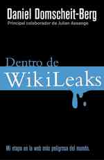 Dentro de WikiLeaks / inside WikiLeaks : Mi etapa en al web mas peligrosa del mundo / My Time with Julian Assange at the World's Most Dangerous Websit （TRA）