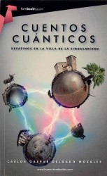 Cuentos cuanticos / Quantum Tales : Desatinos en la Villa de la Singularidad / Nonsense in the Villa of the Singularity (Tombooktu Humor)