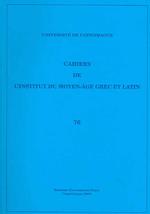 Cahiers De L'institut Du Moyen-age Grec Et Latin 〈76〉