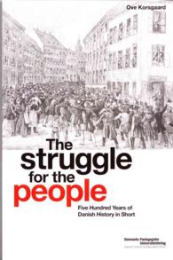 Struggle for the People : Five Hundred Years of Danish History in Short