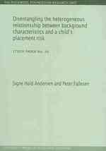 Disentangling the Heterogeneous Relationship between Background Characteristics and a Child's Placement Risk