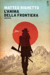 L'anima della frontiera : romanzo (Scrittori italiani e stranieri)