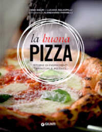 La buona pizza : storie di ingredienti, territori e pizzaioli