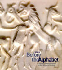 Signs : before the alphabet : journey to Mesopotamia at the origins of writing : Venice, Palazzo Loredan, Campo Santo Stefano, January 20, 2017-April 25, 2017