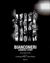 Bianconeri : Juventus story