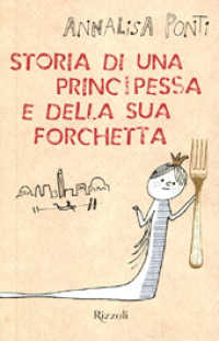 Storia di una principessa e della sua forchetta (Il cantiere delle parole)
