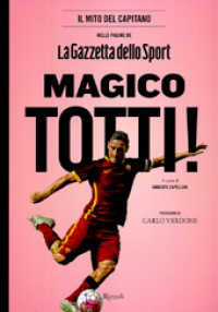 Magico Totti! : il mito del capitano nelle pagine de La gazzetta dello sport