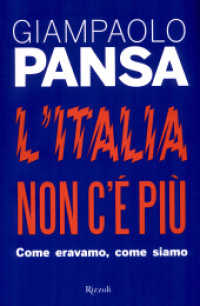 L'Italia non c'è più : come eravamo, come siamo