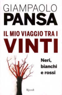 Il mio viaggio tra i vinti : neri, bianchi e rossi