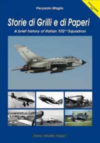 Storie Di Grilli E Di Paperi : A Brief History of Italian 102nd Squadron (Italian Aviation)