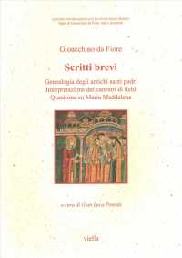 Scritti Brevi : Genealogia Degli Antichi Santi Padri Interpretazione Dei Canestri Di Fichi Questione Su Maria Maddalena