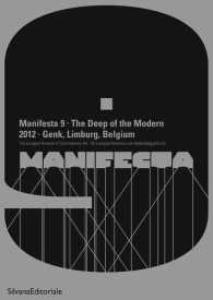 Manifesta 9 : The Deep of the Modern: a Subcyclopaedia