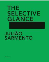 Julio Sarmento : The Selective Glance