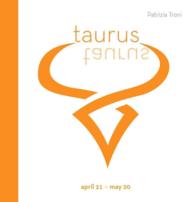 Taurus : April 21 - May 20