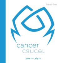 Cancer : June 22 - July 22
