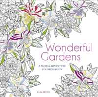 Wonderful Gardens : A Floral Adventure Coloring Book （CLR CSM）