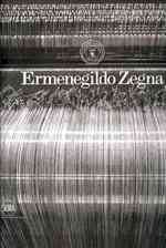 Ermenegildo Zegna : An Enduring Passion for Fabrics, Innovation, Quality, and Style （BOX）