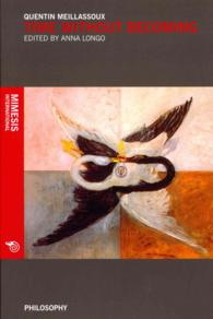 Ｑ．メイヤスー著／生成なき時間（英訳）<br>Time without Becoming (Philosophy)