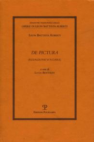 De Pictura : Redazione Volgare (Edizione Nazionale Delle Opere Di Leon Battista Alberti)