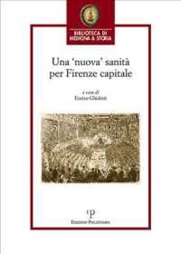 Una nuova' Sanita Per Firenze Capitale : Atti Del Convegno: 19-20 Novembre 2015, Aula Magna, Chiostro Del Maglio, Caserma Francesco Redi, Firenze (Bib