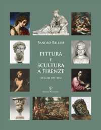 Pittura E Scultura a Firenze : Secoli Xvi-xix