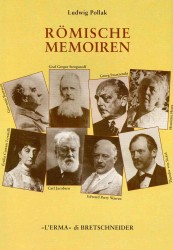 Roemische Memoiren : Kuenstler, Kunstliebhaber Und Gelehrte 1893-1943