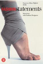 Fashion Statements : Interviews with Fashion Designers