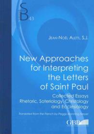 New Approaches for Interpreting the Letters of Saint Paul : Collected Essays. Rhetoric, Soteriology, Christology and Ecclesiology (Subsidia Biblica)