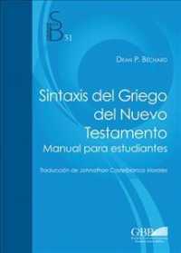 Sintaxis del Griego del Nuevo Testamento : Manual Para Estudiantes (Subsidia Biblica)
