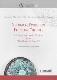 Biological Evolution Facts and Theories : A Critical Appraisal 150 Years after the Origin of Species