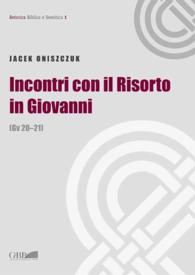 Incontri Con Il Risorto in Giovanni Gv 30-21 (Retorica Biblica e Semitica)