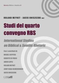 Atti del quarto convegno della RBS : International Studies on Biblical & Semitic Rhetoric (Retorica Biblica e Semitica) （Bilingual）
