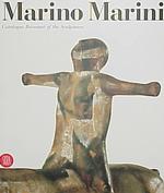 Marino Marini : Catalogue Raisonne of the Sculptures