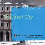 The Ideal City : 2nd Valencia Biennial
